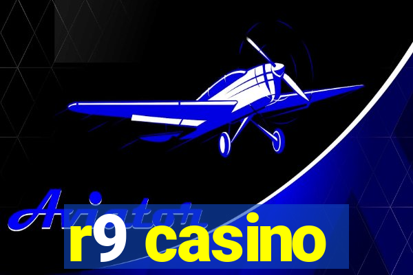 r9 casino